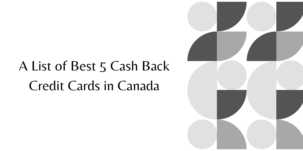 Best 5 Cash Back Credit Cards in Canada