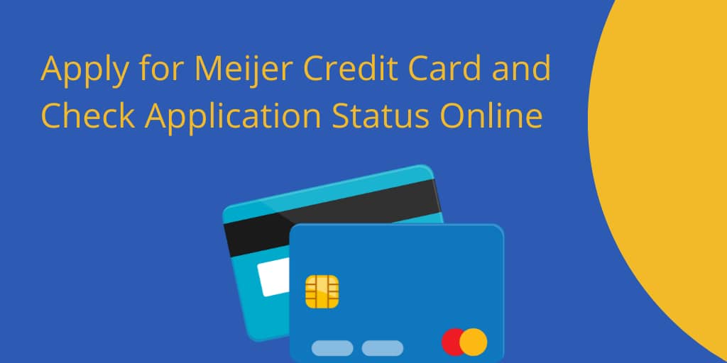 Apply for Meijer Credit Card