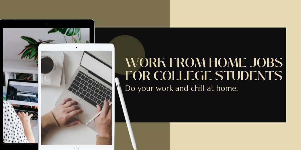 work from home jobs for college students