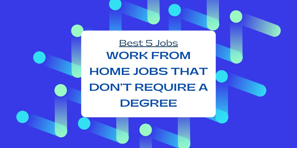 work from home jobs without a degree