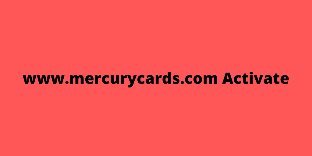 www.mercurycards.com Activate