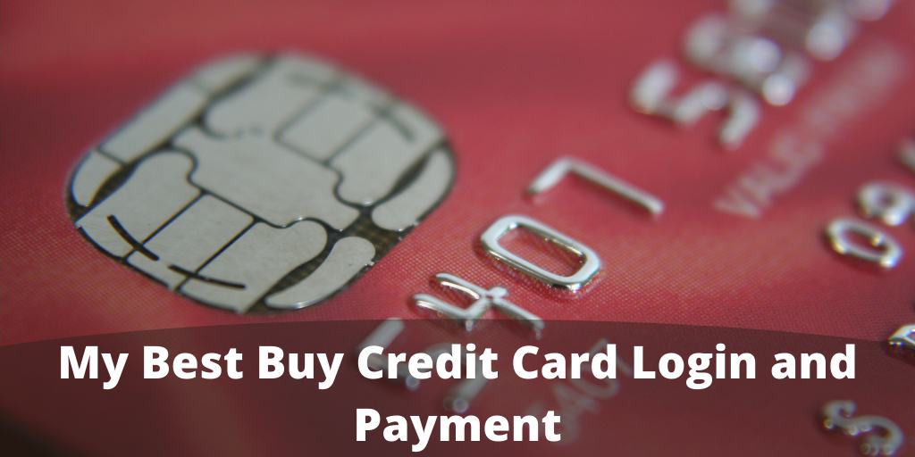 My Best Buy Credit Card Login and Payment