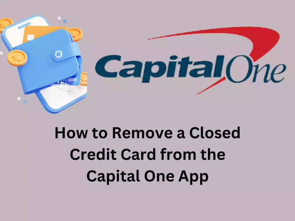 How to Remove a Closed Credit Card from the Capital One App