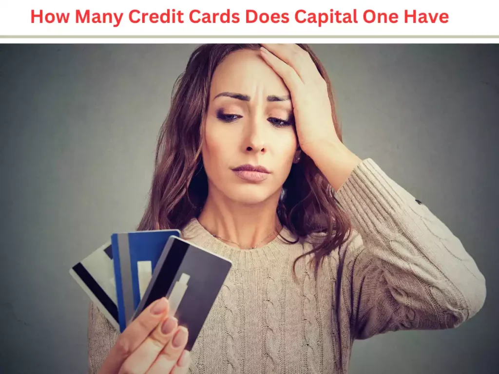 How Many Credit Cards Does Capital One Have?