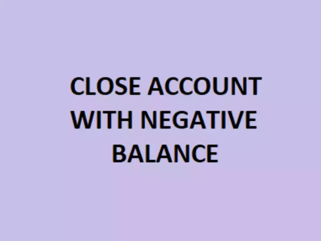 a Bank Closes Your Account with a Negative Balance